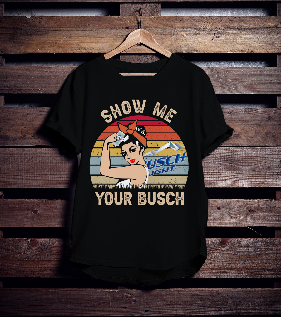 Show ME Your Busch Light T-Shirt