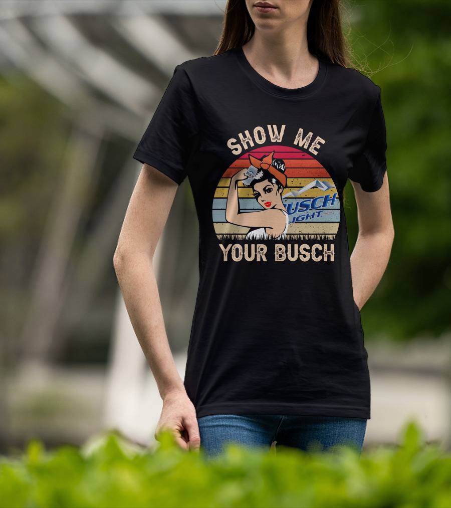 Show ME Your Busch Light T-Shirt