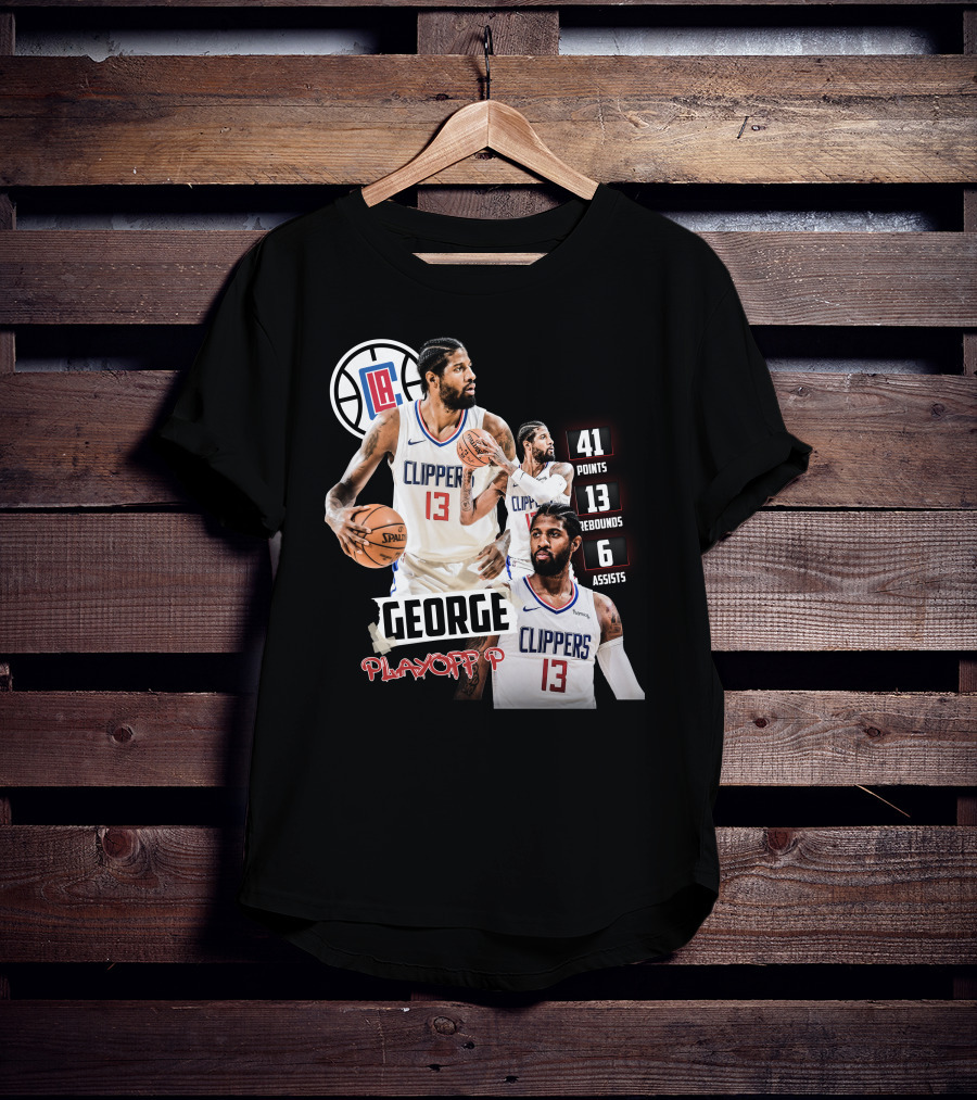 Paul George LA Clippers Playoff P 41 Points 13 Rebounds 6 Assists T-Shirt