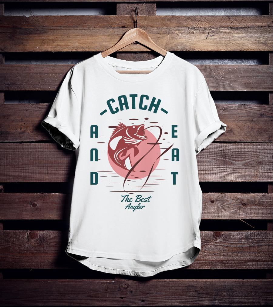 Catch And Eat The Best Angler T-Shirt