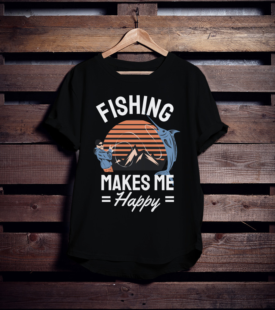 Fishing Makes Me Happy Mountains Sun Angler And Marlin T-Shirt