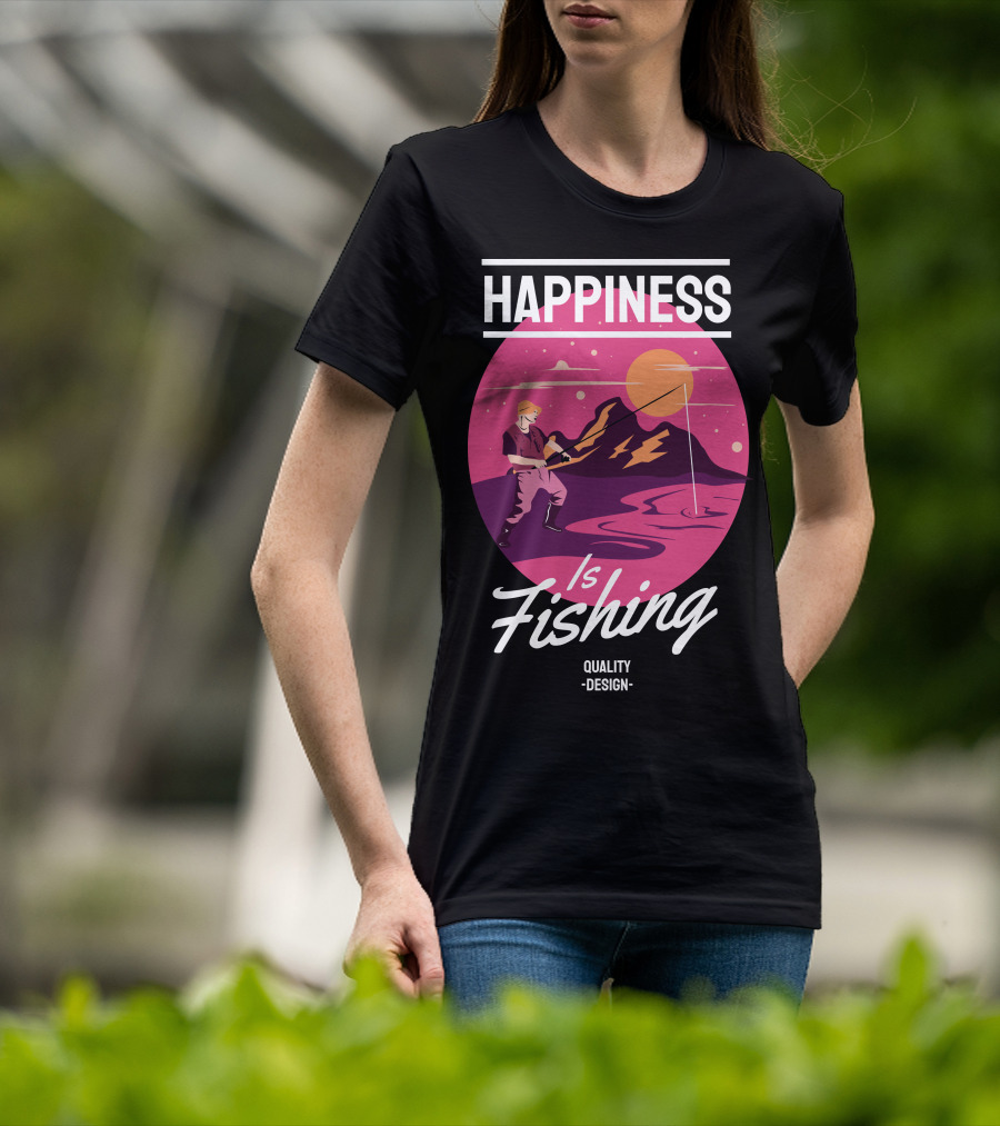 Happiness Is Fishing Quality T-Shirt