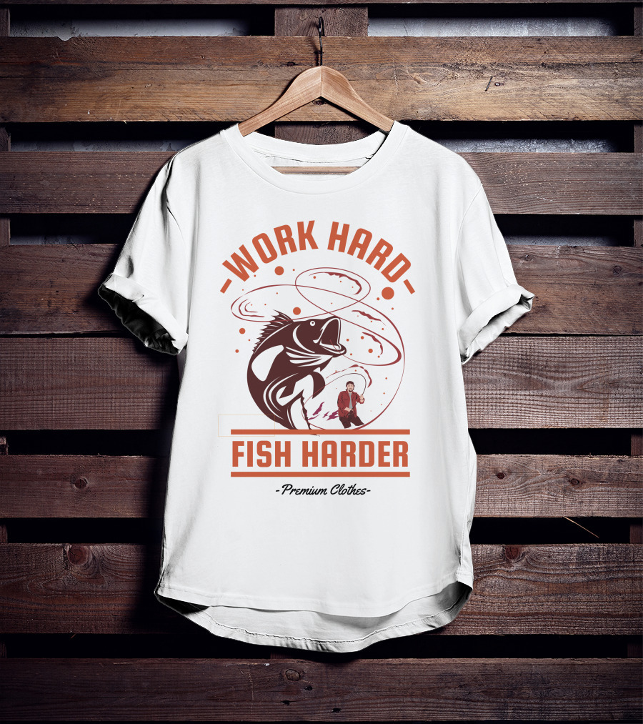 Work Hard Fish Harder Premium Clothes T-Shirt
