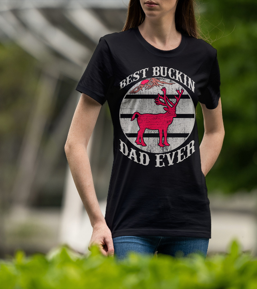 Best Buckin Dad Ever Red Deer Hunting T-Shirt