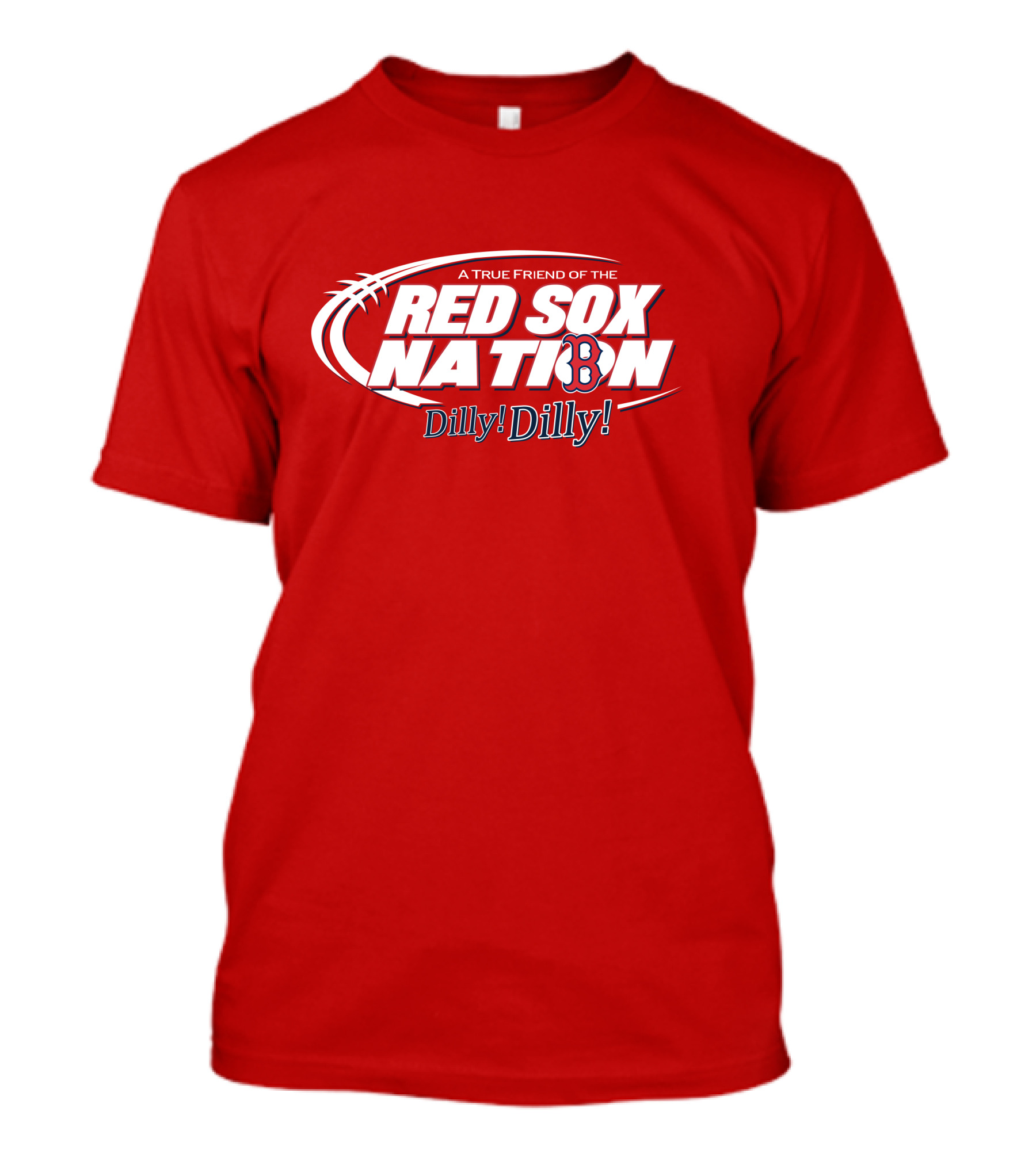 A True Friend Of The Red Sox Nation Dilly Dilly T-Shirt