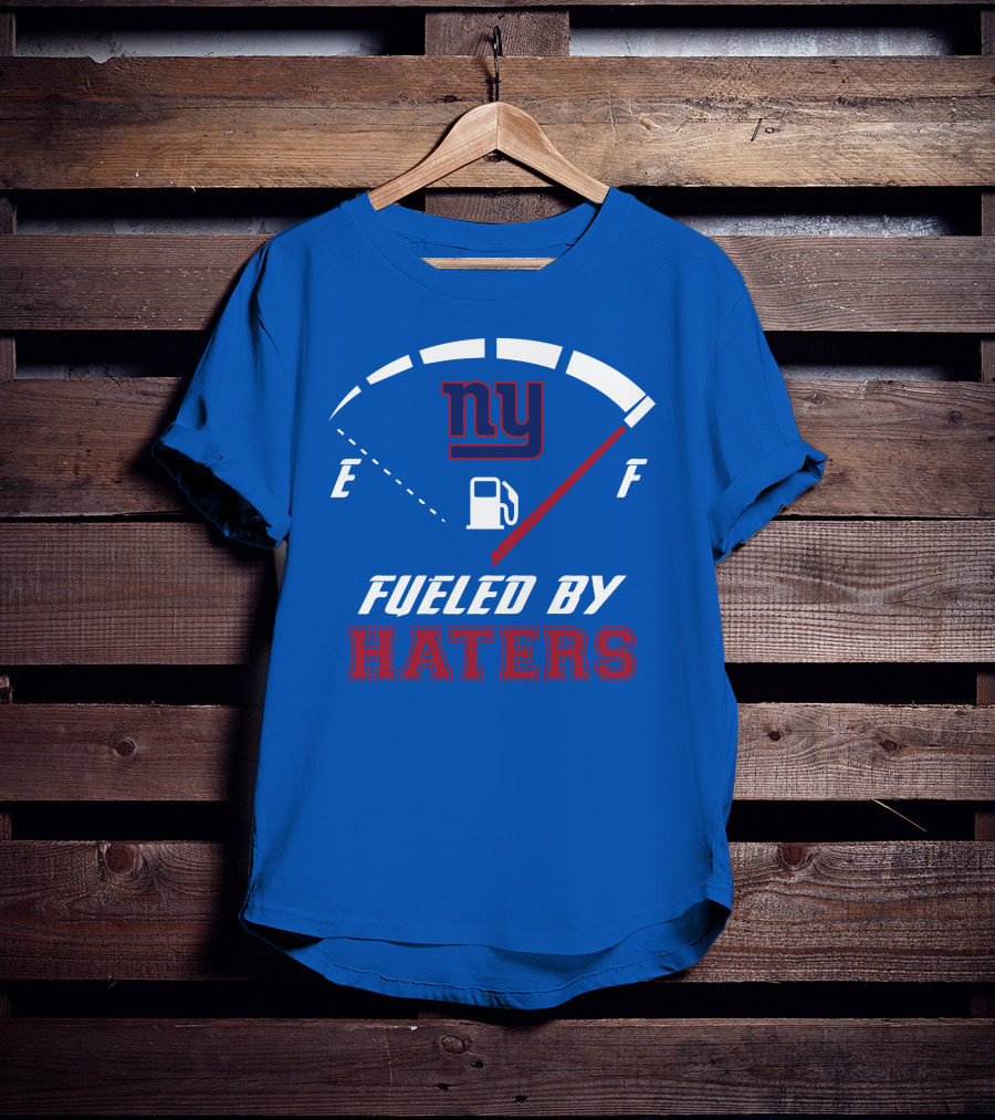 New York Giants Ny Fueled By Haters T-Shirt