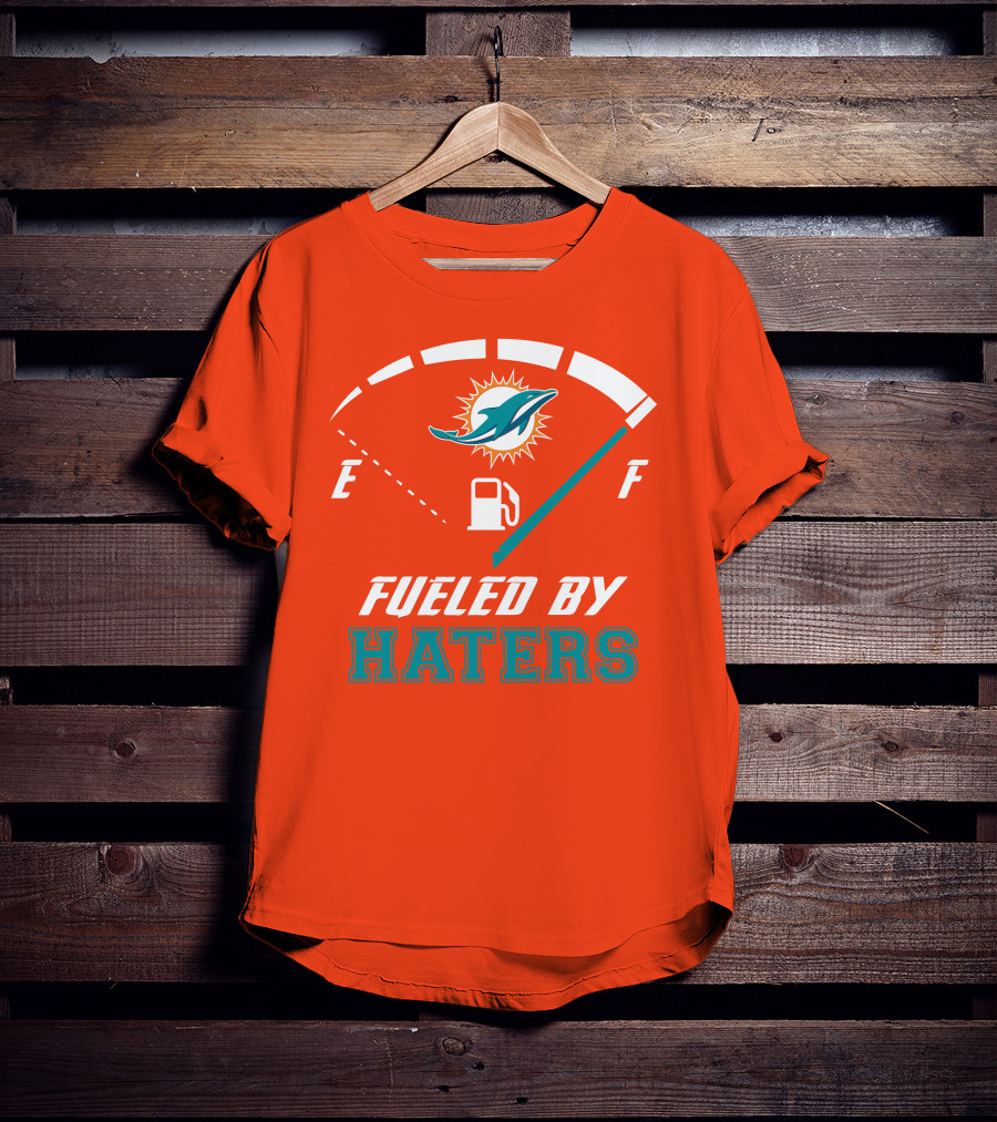 Fueled By Haters Miami Dolphins Full Tank T-Shirt