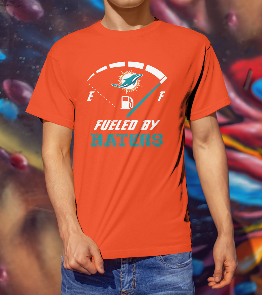 Fueled By Haters Miami Dolphins Full Tank T-Shirt