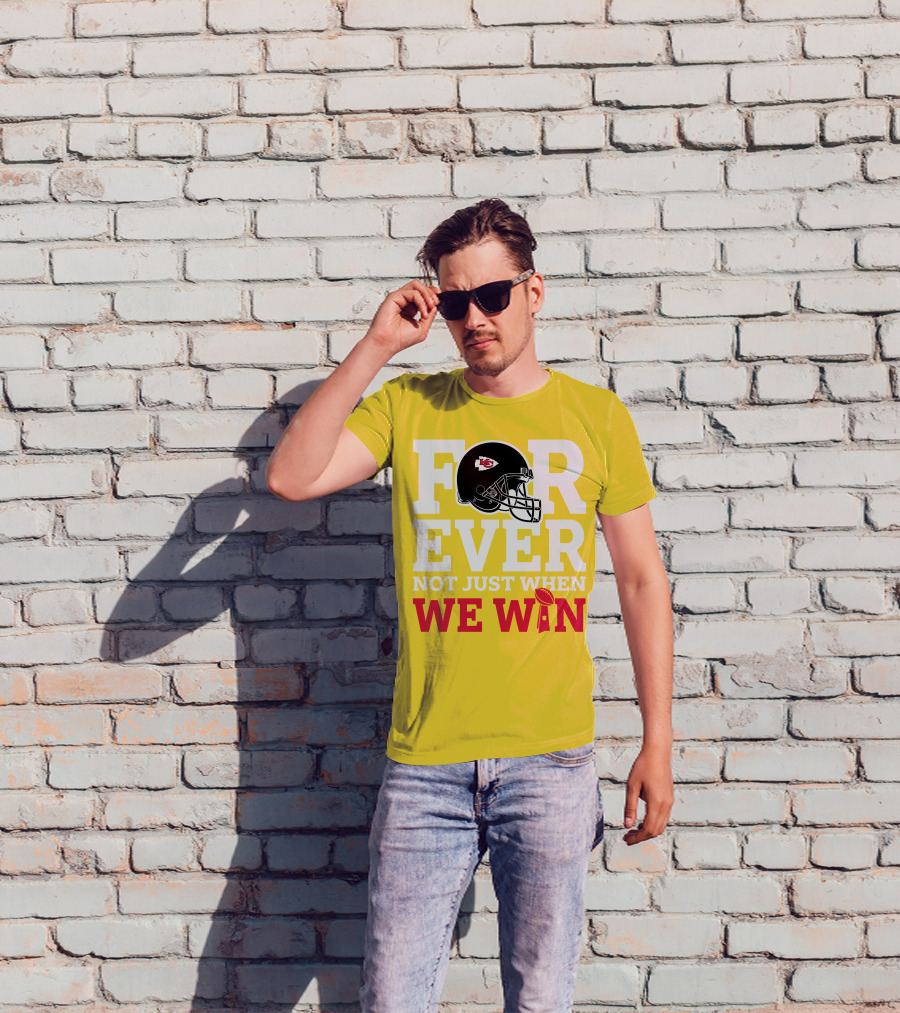 Kansas City Chiefs Forever Not Just When We Win Helmet And Trophy T-Shirt