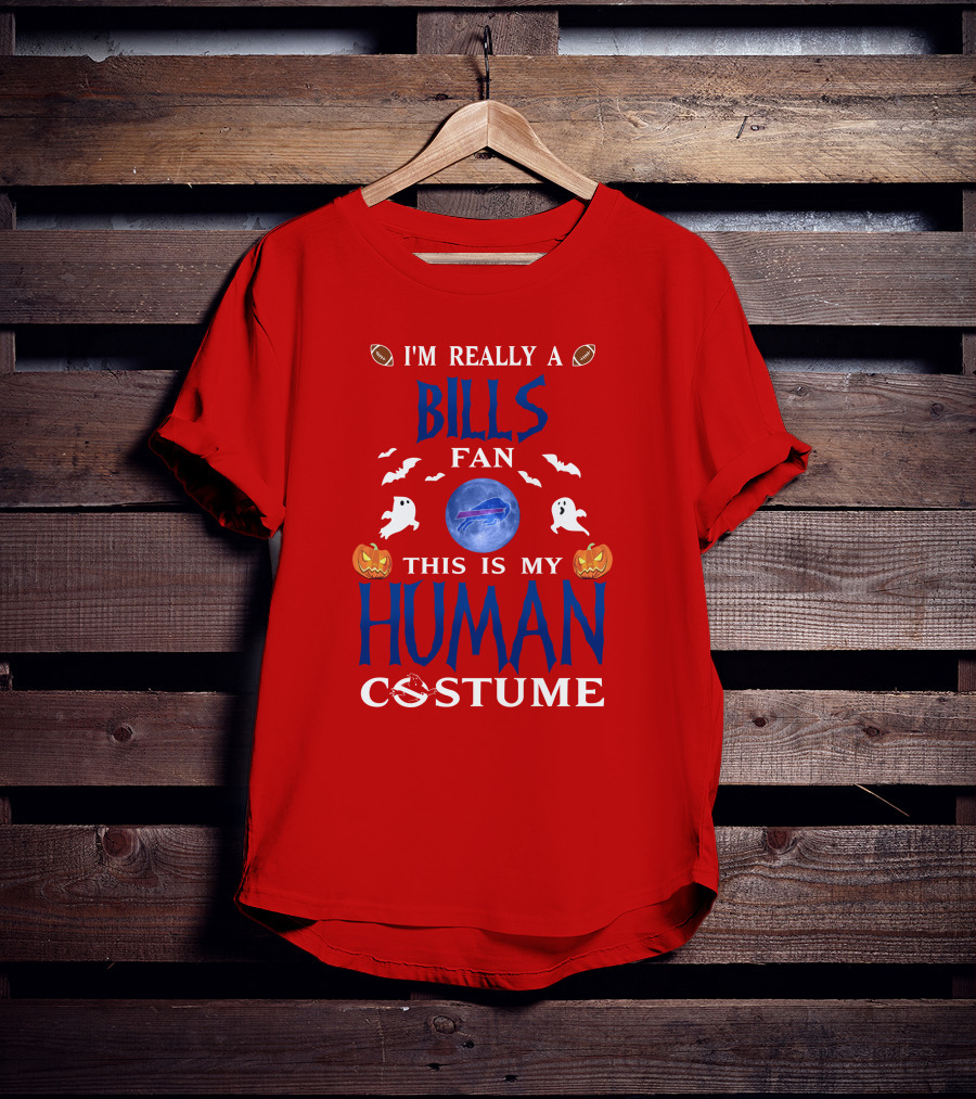 I'm Really A Bills Fan This Is My Human Costume Buffalo Bills Halloween T-Shirt