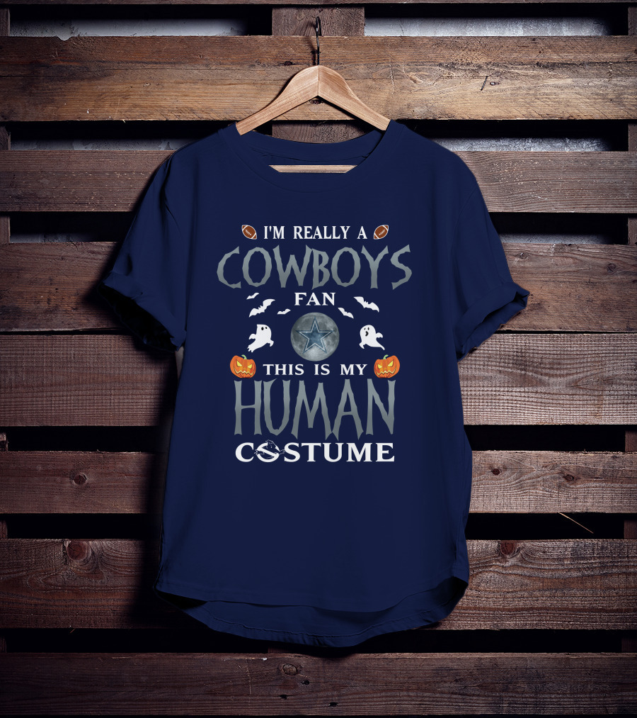 I'm Really A Cowboys Fan This Is My Human Costume T-Shirt