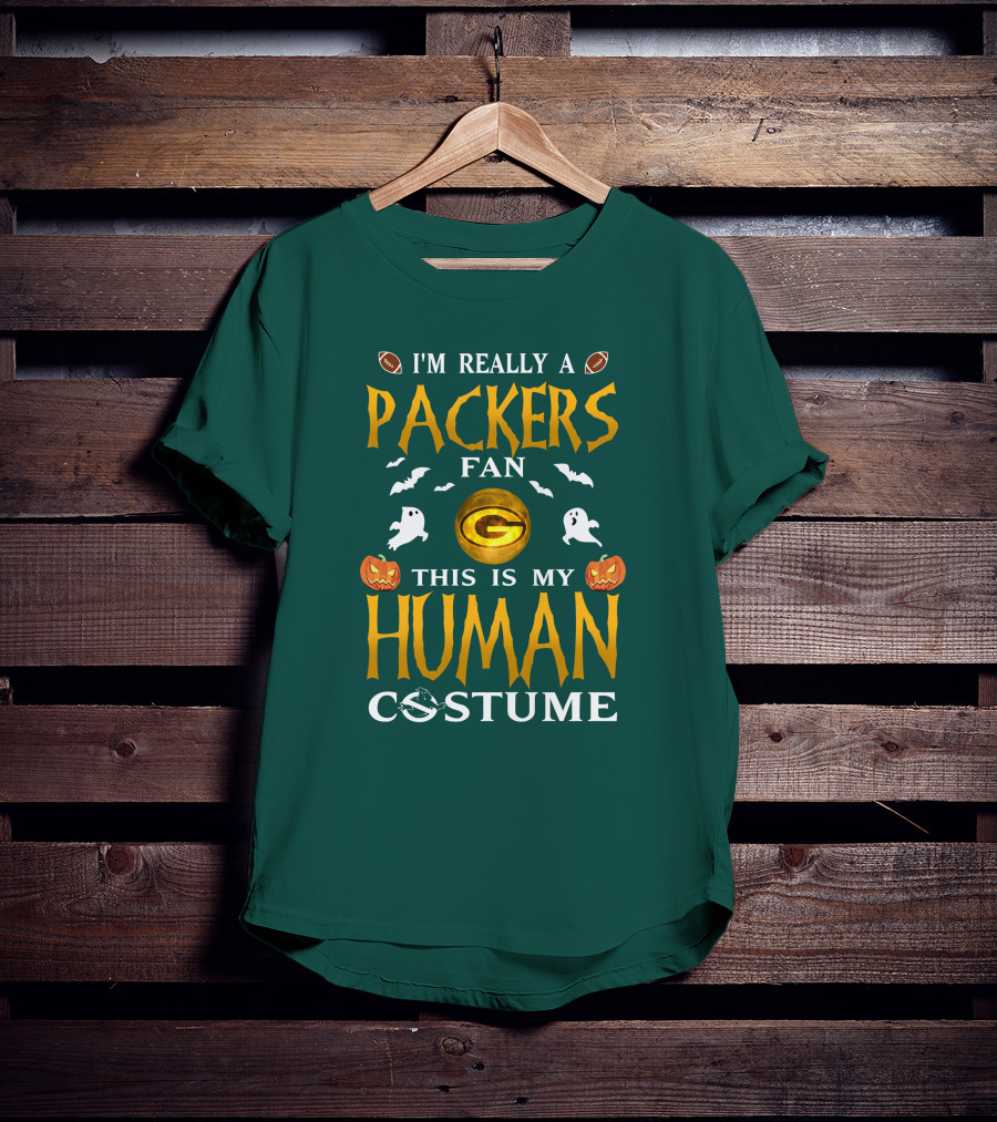 I'm Really A Packers Fan This Is My Human Costume T-Shirt