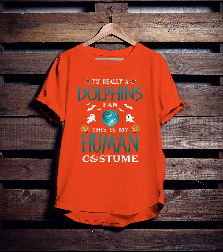 I'm Really A Dolphins Fan This Is My Human Costume Halloween Ghosts Pumpkins Football T-Shirt