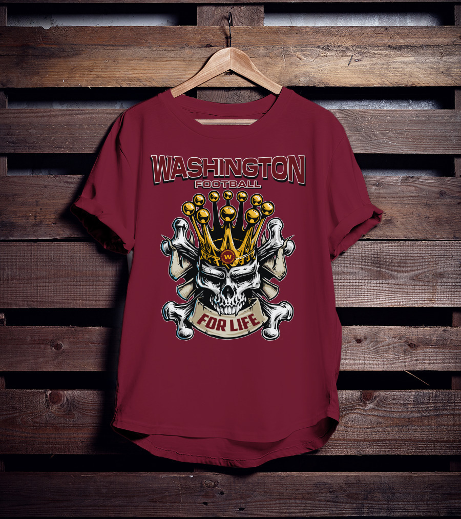 Washington Football Skull King For Life T-Shirt