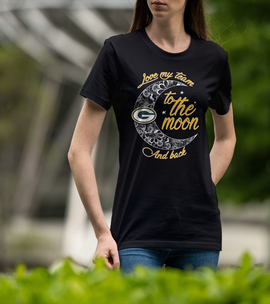 Green Bay Packers Love My Team To The Moon And Back T-Shirt