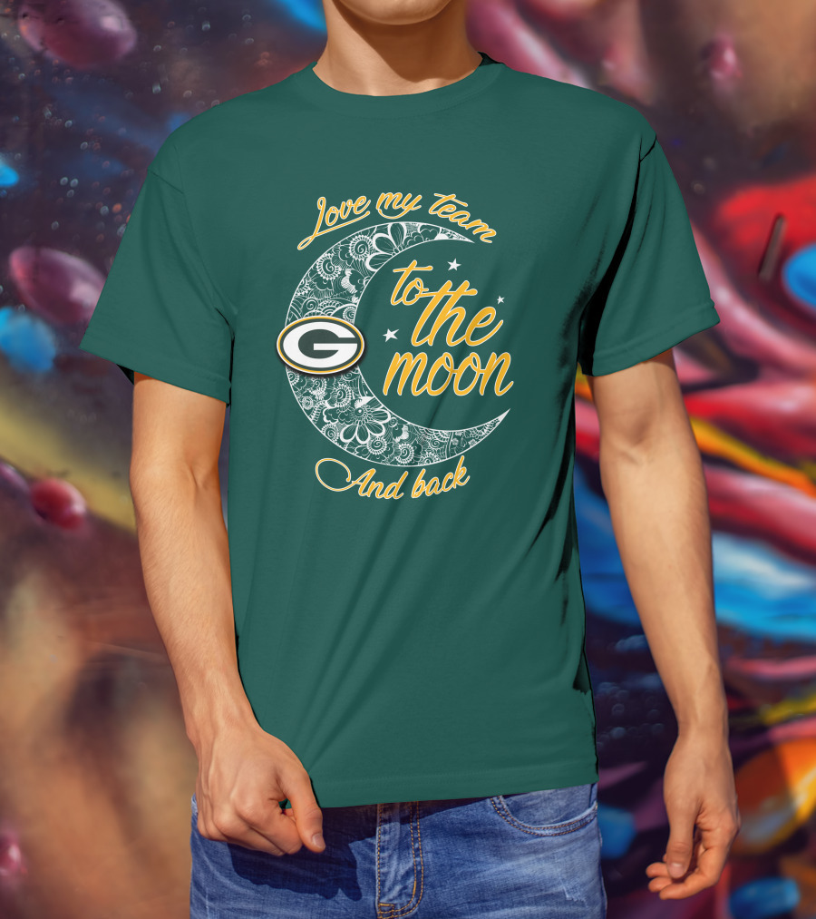 Green Bay Packers Love My Team To The Moon And Back T-Shirt