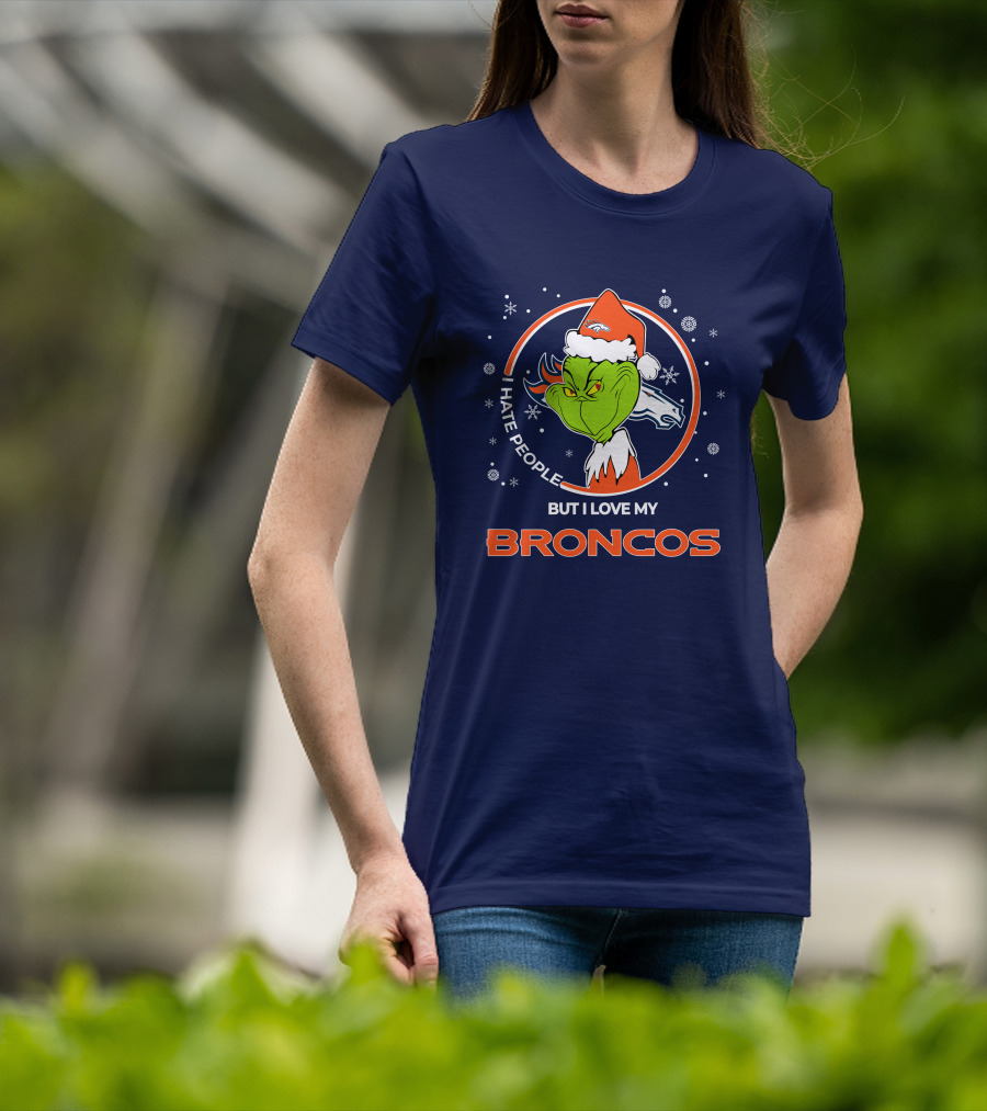 Christmas Grinch Santa I Hate People But I Love My Broncos Denver Broncos T-Shirt