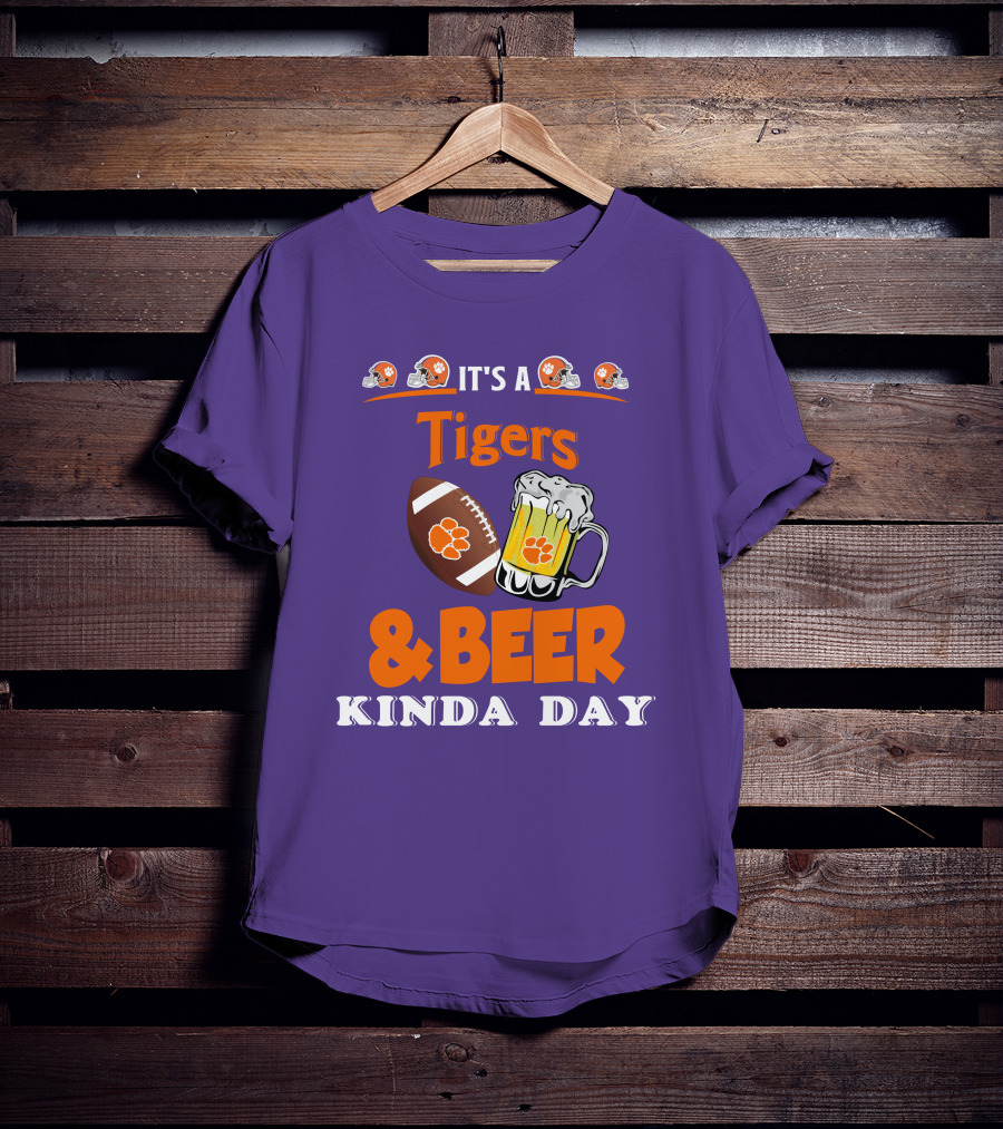 It's A Clemson Tigers Football And Beer Kinda Day T-Shirt