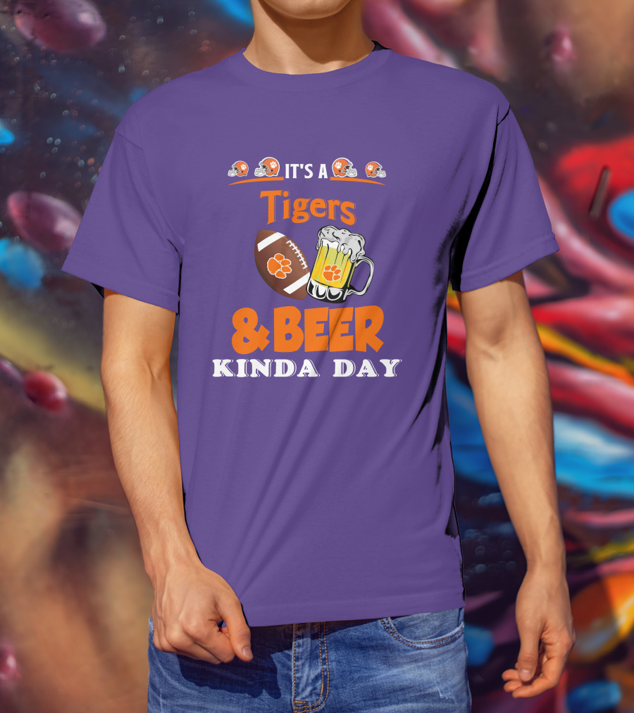 It's A Clemson Tigers Football And Beer Kinda Day T-Shirt
