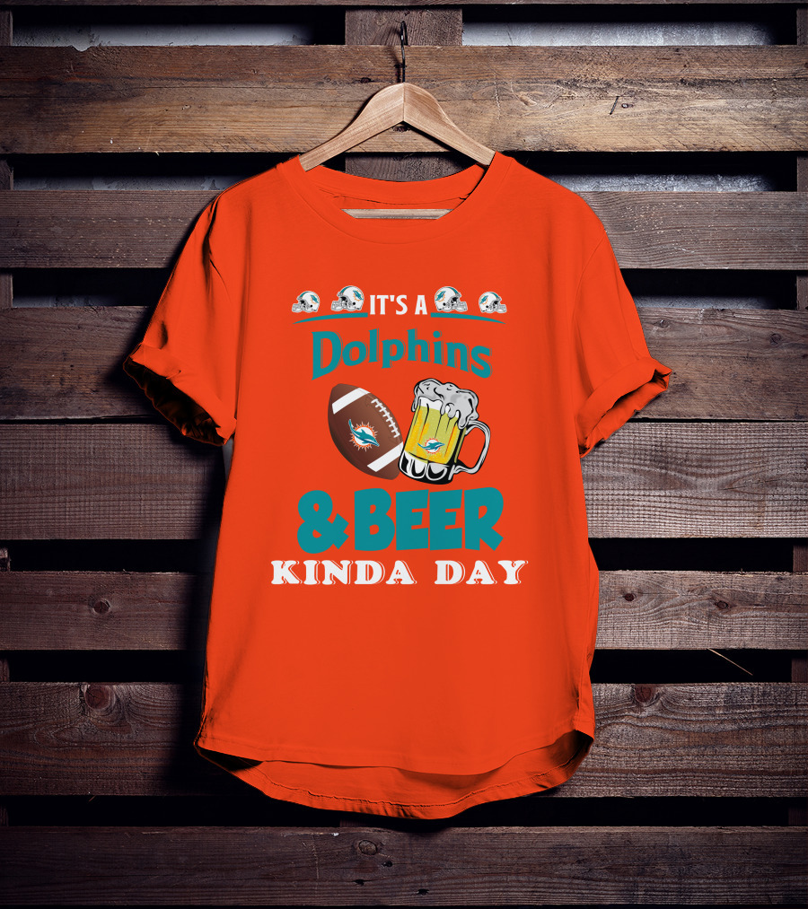 Miami Dolphins Beer Football And Helmet Kind Of Day T-Shirt