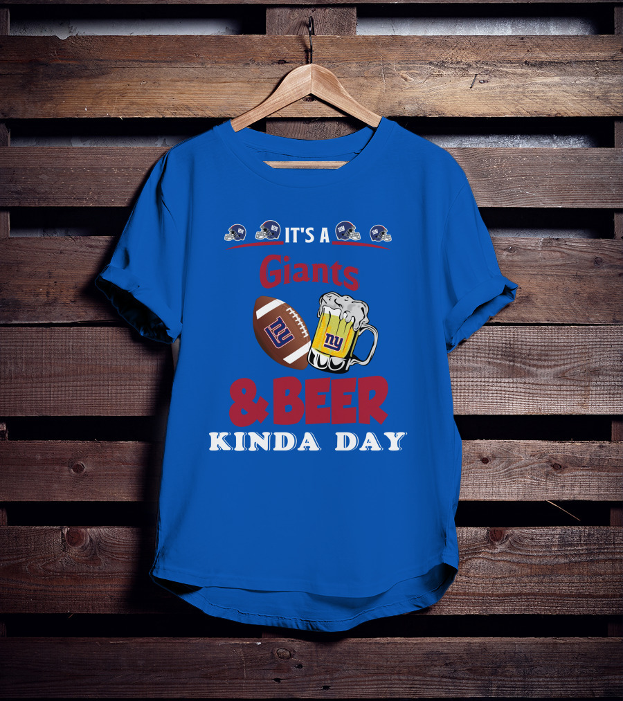 New York Giants Football And Beer Kind Of Day Fun T-Shirt