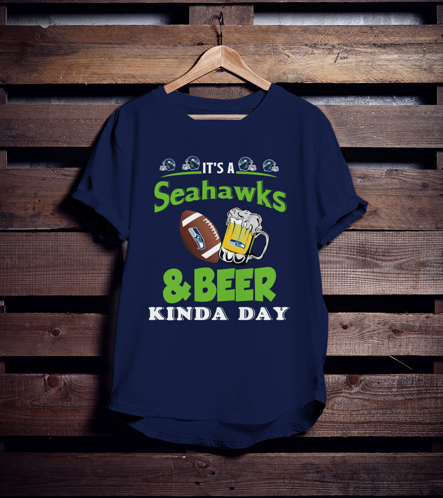 IT'S A SEAHAWKS And BEER KINDA DAY T-Shirt