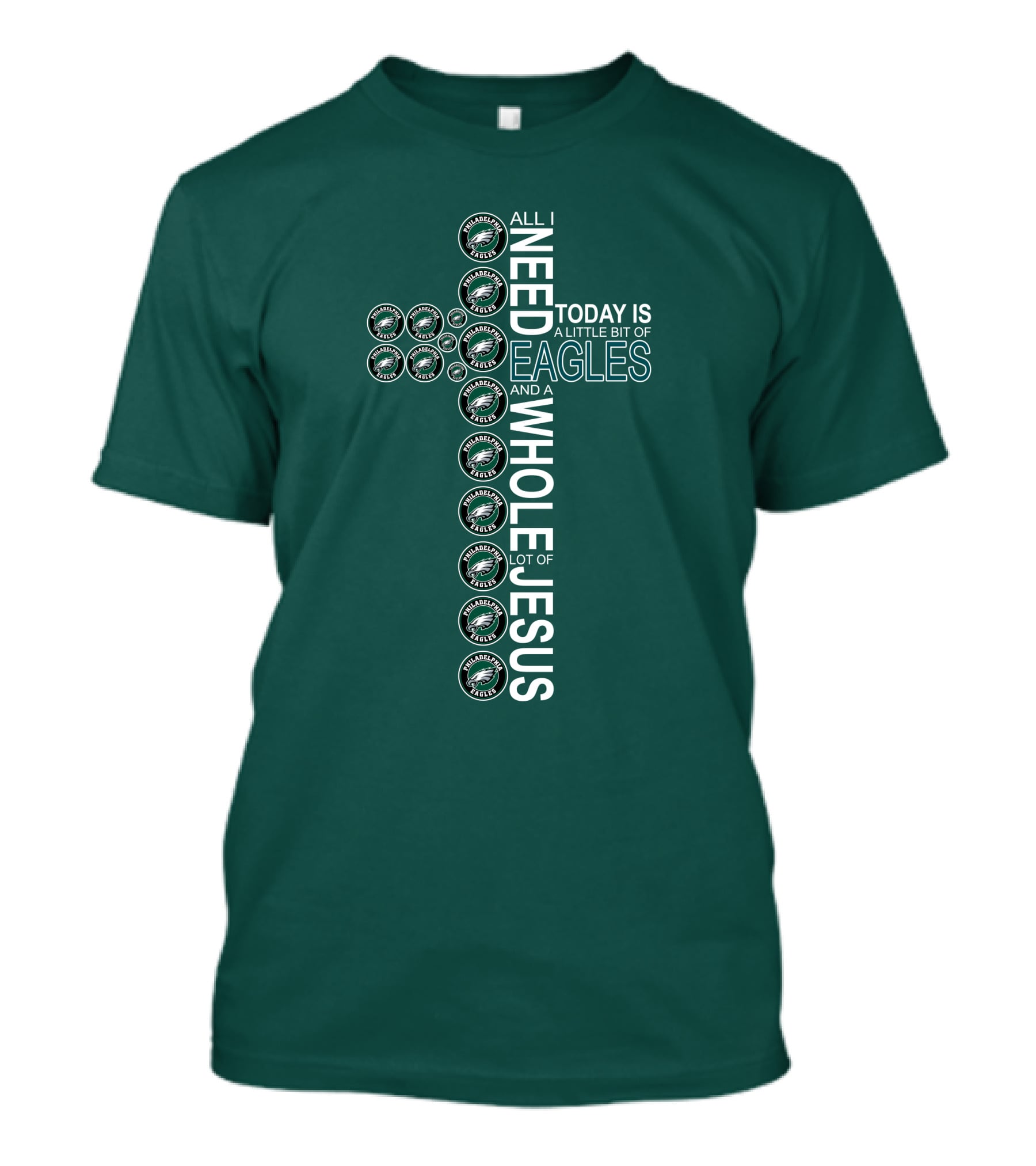 All I Need Today Is A Little Bit Of Eagles And A Whole Lot Of Jesus Cross T-Shirt