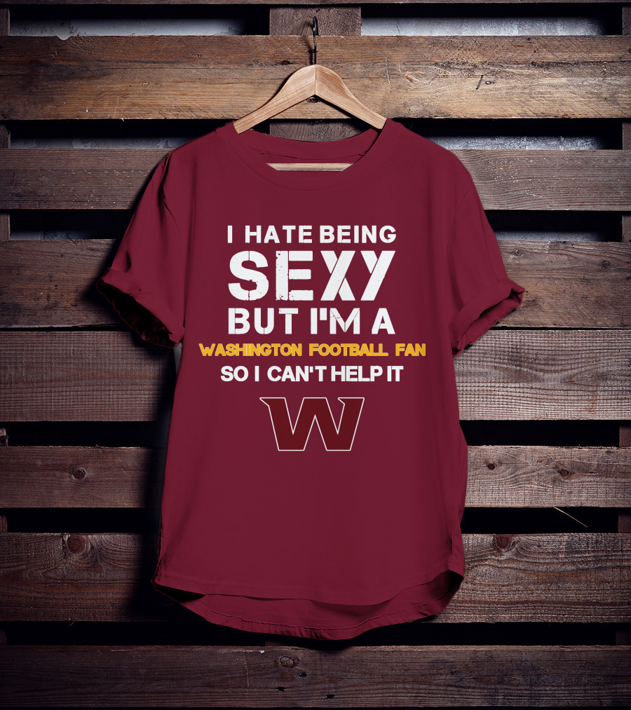 Washington Football Fan Sexy Can't Help It W T-Shirt