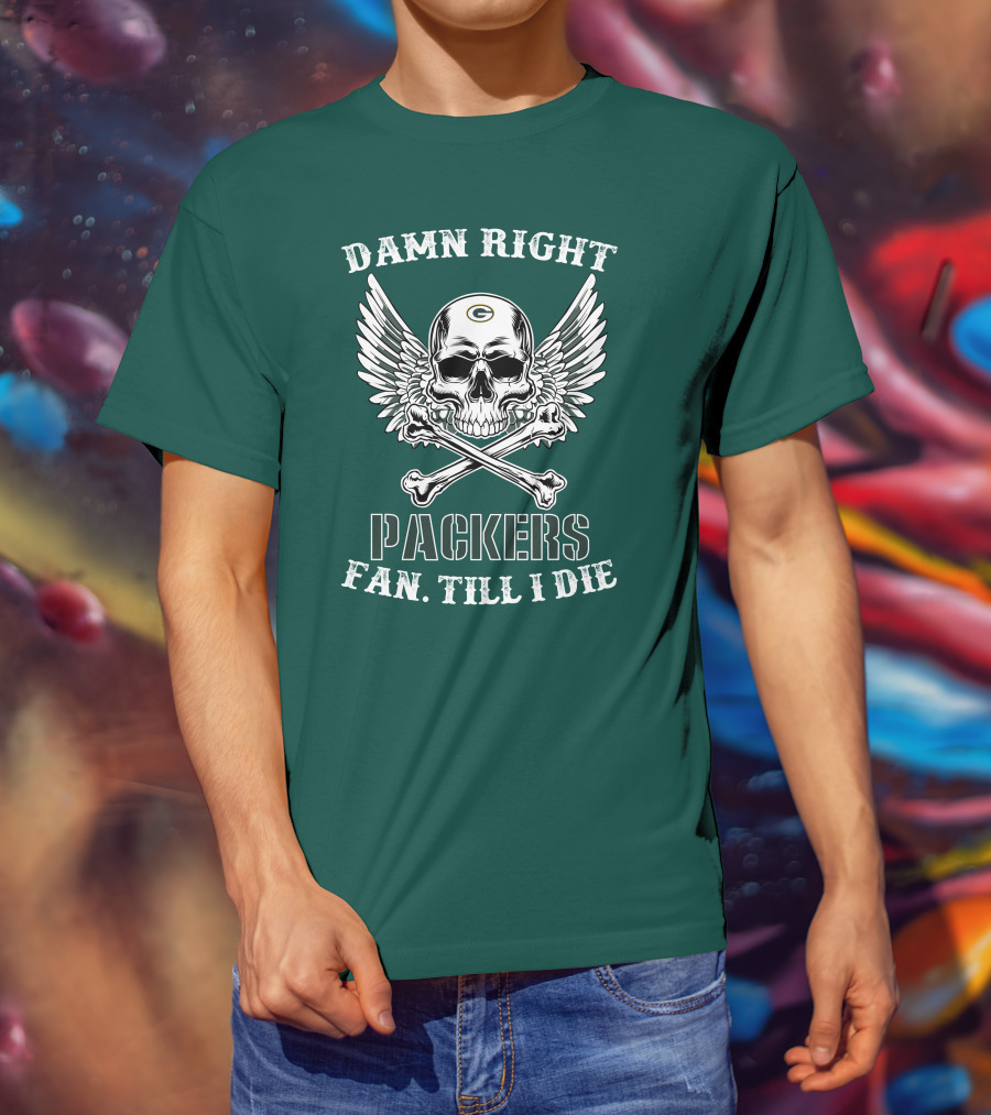 Damn Right Packers Fan Till I Die Skull Wings Crossbones T-Shirt