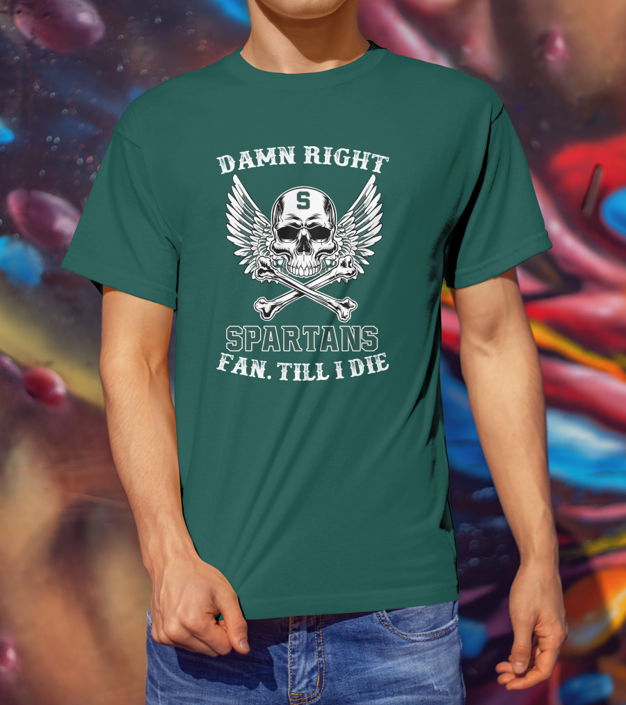 Damn Right Spartans Fan Till I Die Winged Skull Crossbones T-Shirt