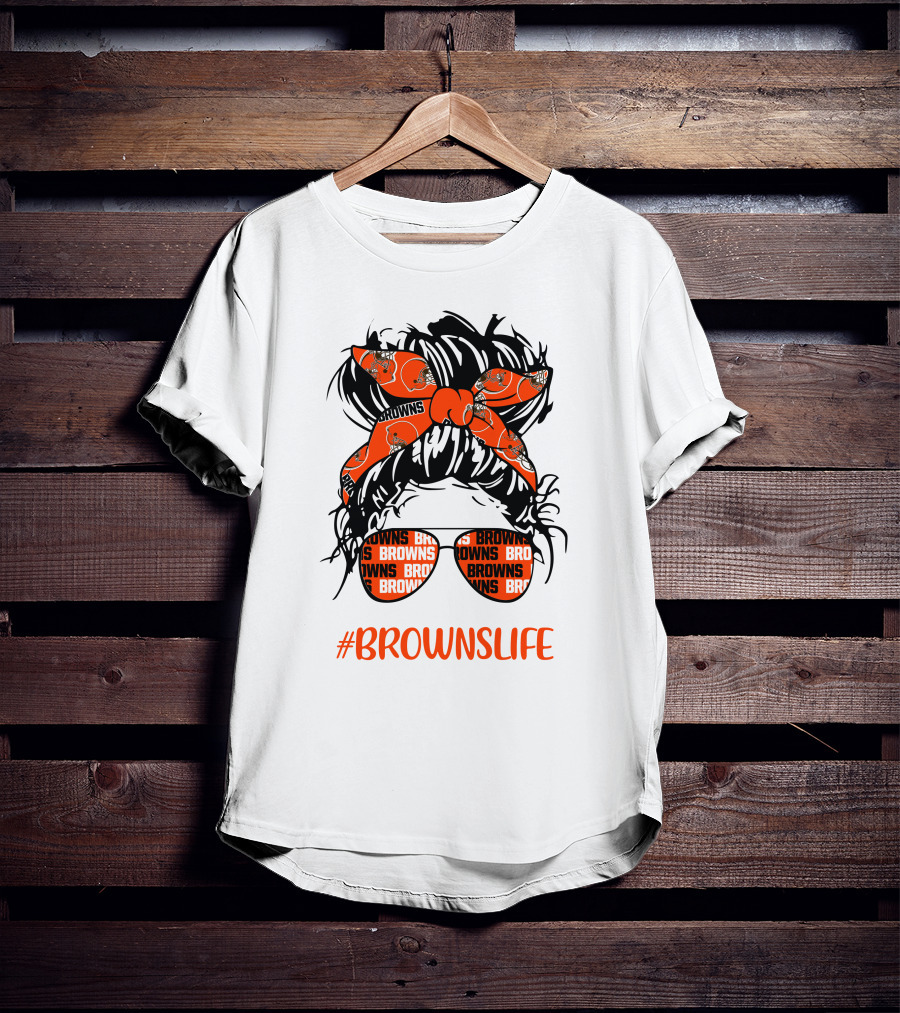 #Brownslife Messy Bun Headband Glasses Cleveland Browns T-Shirt