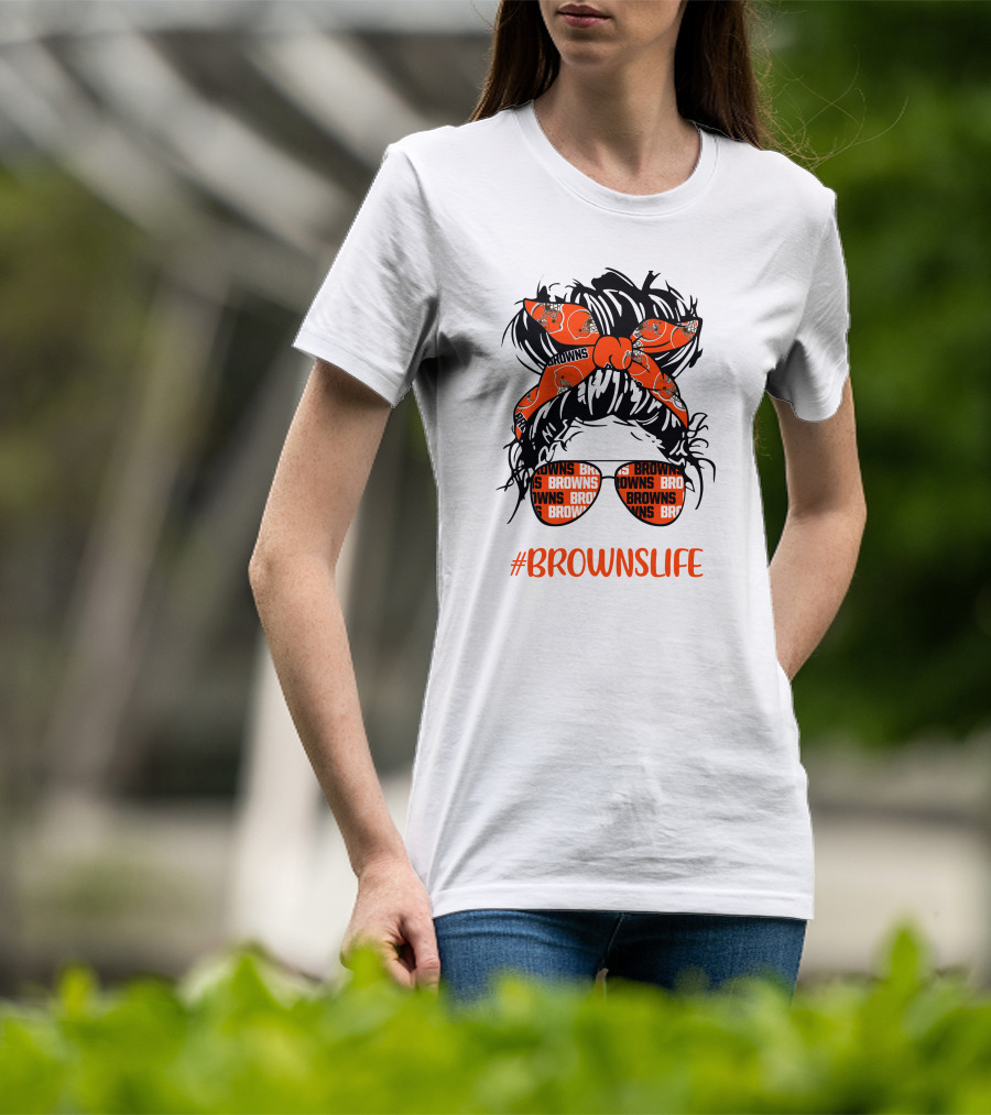 #Brownslife Messy Bun Headband Glasses Cleveland Browns T-Shirt