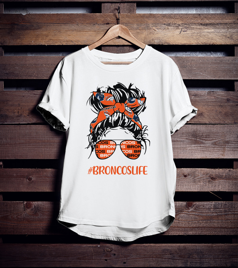 #Broncoslife Messy Bun Girl With Broncos Headband And Glasses T-Shirt