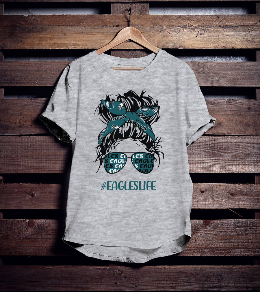 Philadelphia Eagles Life Hashtag Messy Bun Girl With Headband And Glasses T-Shirt