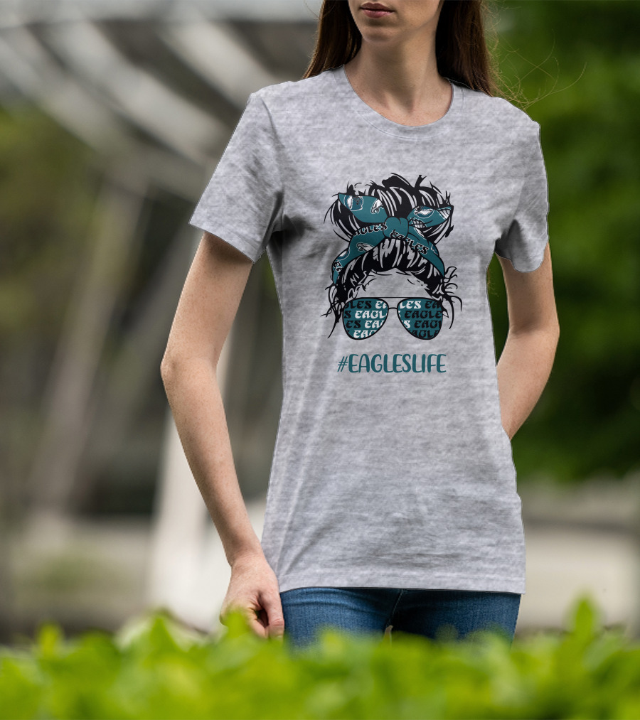 Philadelphia Eagles Life Hashtag Messy Bun Girl With Headband And Glasses T-Shirt