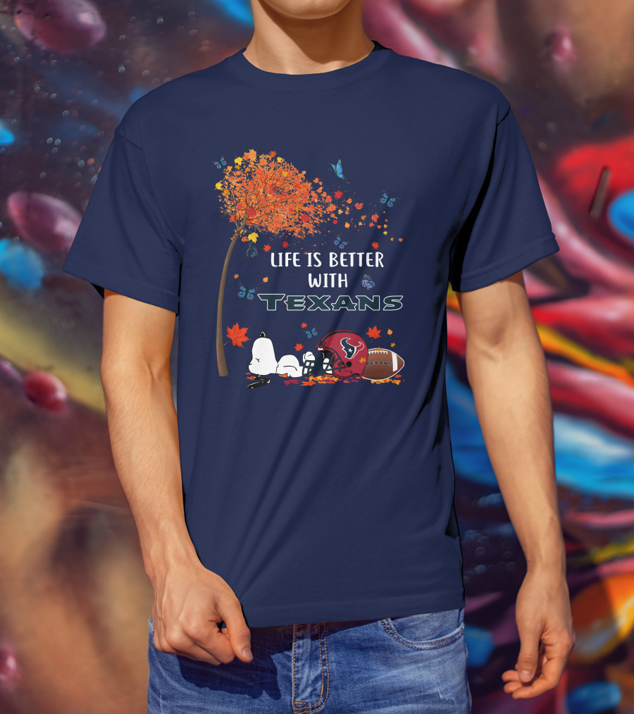 Life Is Better With Texans Football Snoopy Fall Leaves Butterflies T-Shirt