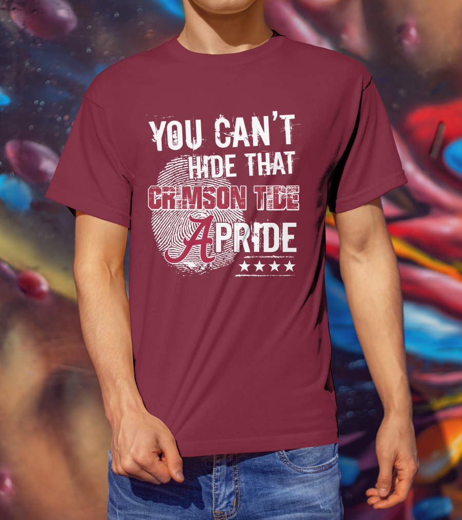 You Can't Hide That Crimson Tide Pride Alabama A Fingerprint Stars T-Shirt