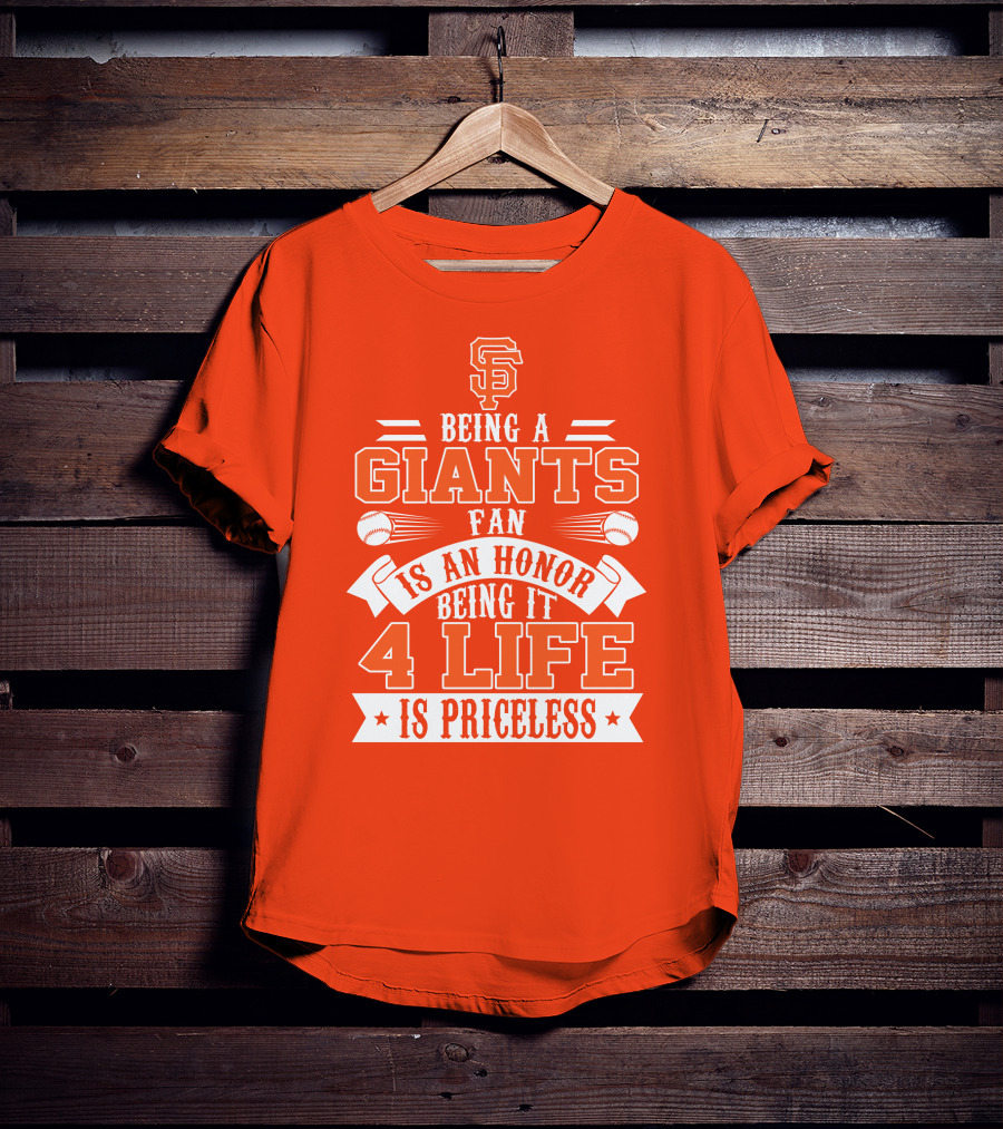 San Francisco Giants Fan Honor 4 Life Is Priceless T-Shirt