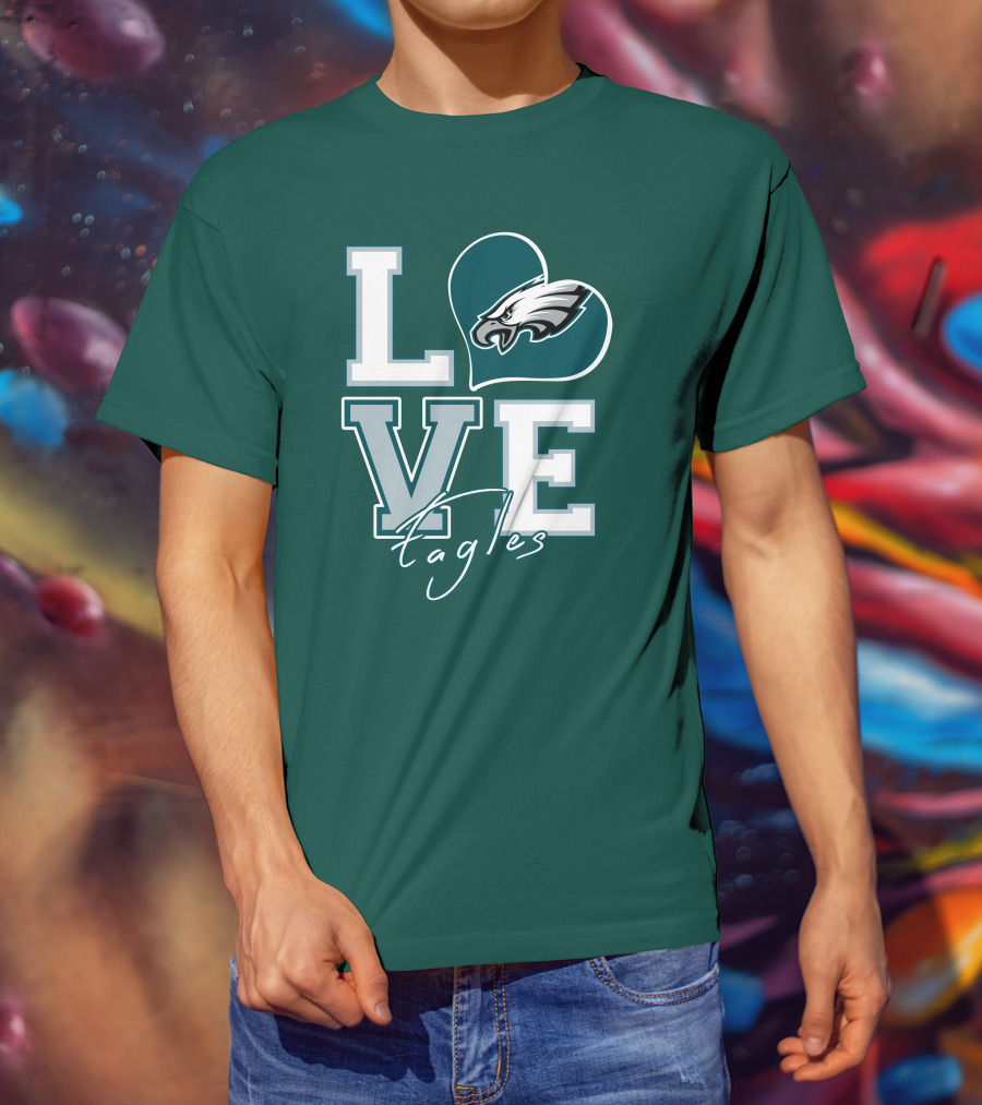 Love Eagles Philadelphia Football Fan T-Shirt