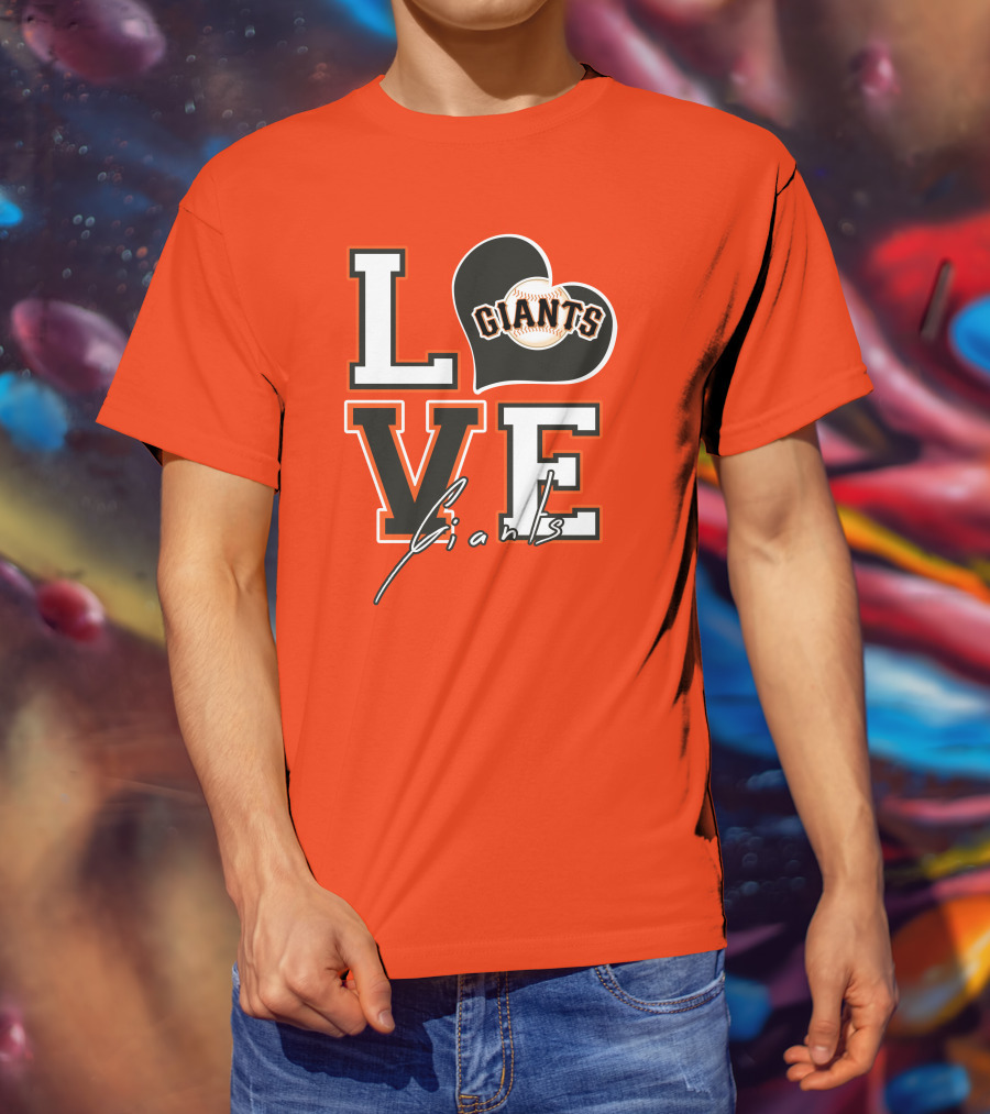 Love Giants San Francisco Baseball Enthusiast Typography T-Shirt