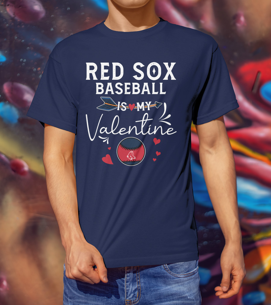 Red Sox Baseball Is My Valentine With Heart And Arrow T-Shirt