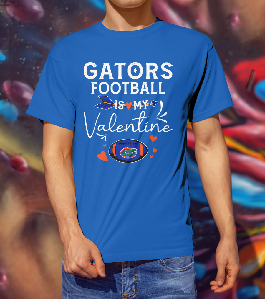 Gators Football Is My Valentine T-Shirt