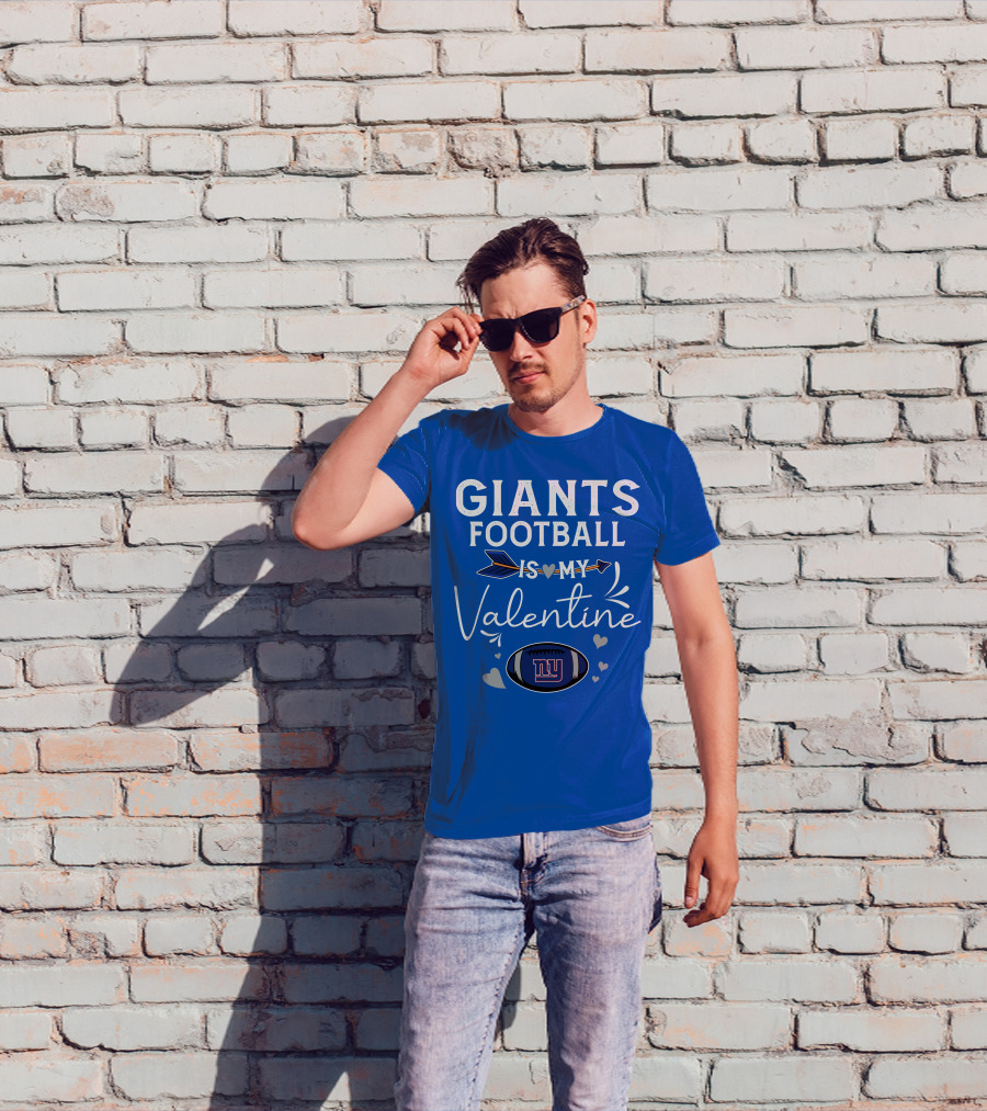 Giants Football Is My Valentine T-Shirt