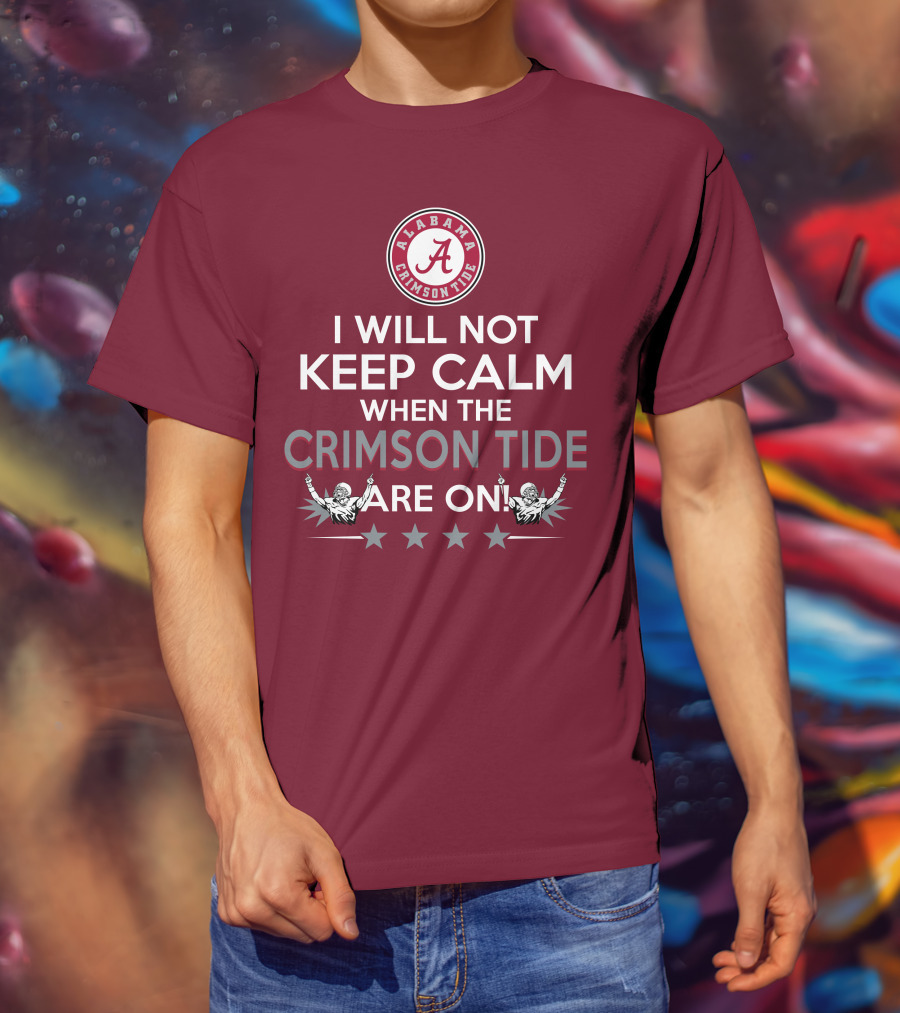 Alabama Crimson Tide No Calm Football Fan Enthusiasm Stars T-Shirt