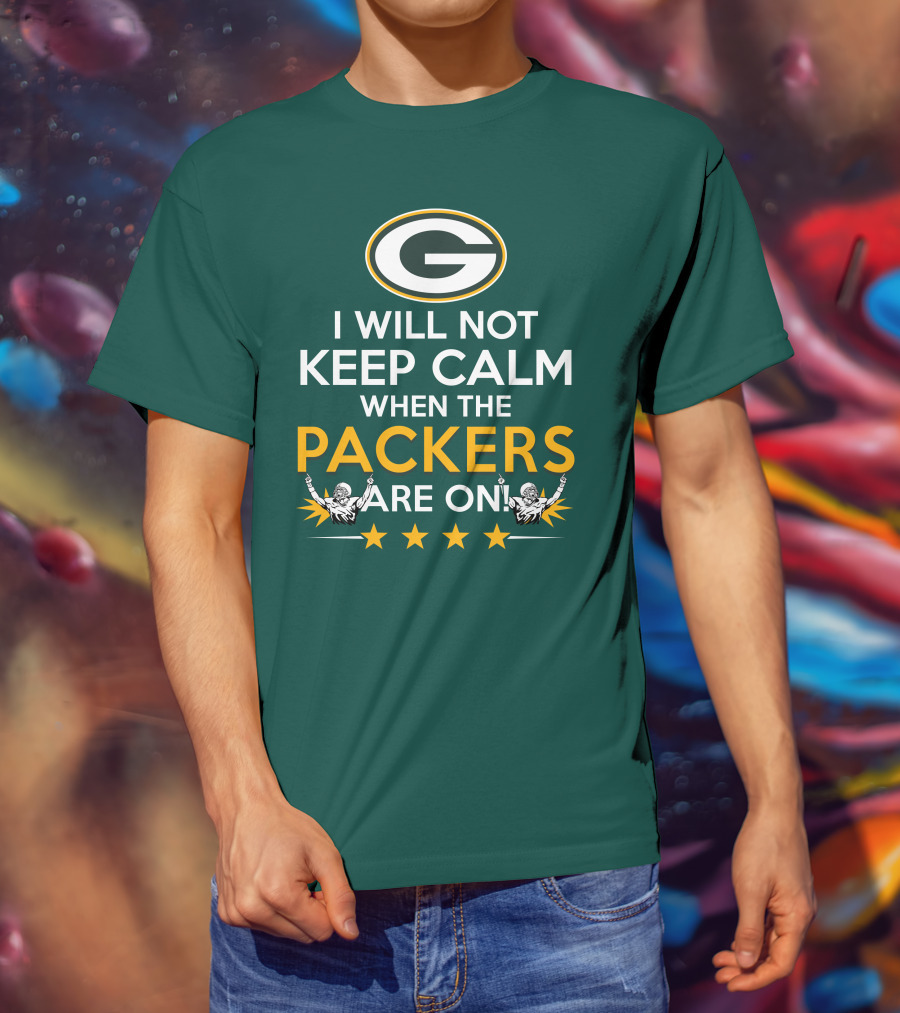 I Will Not Keep Calm When The Packers And Green Bay Logo Are On T-Shirt