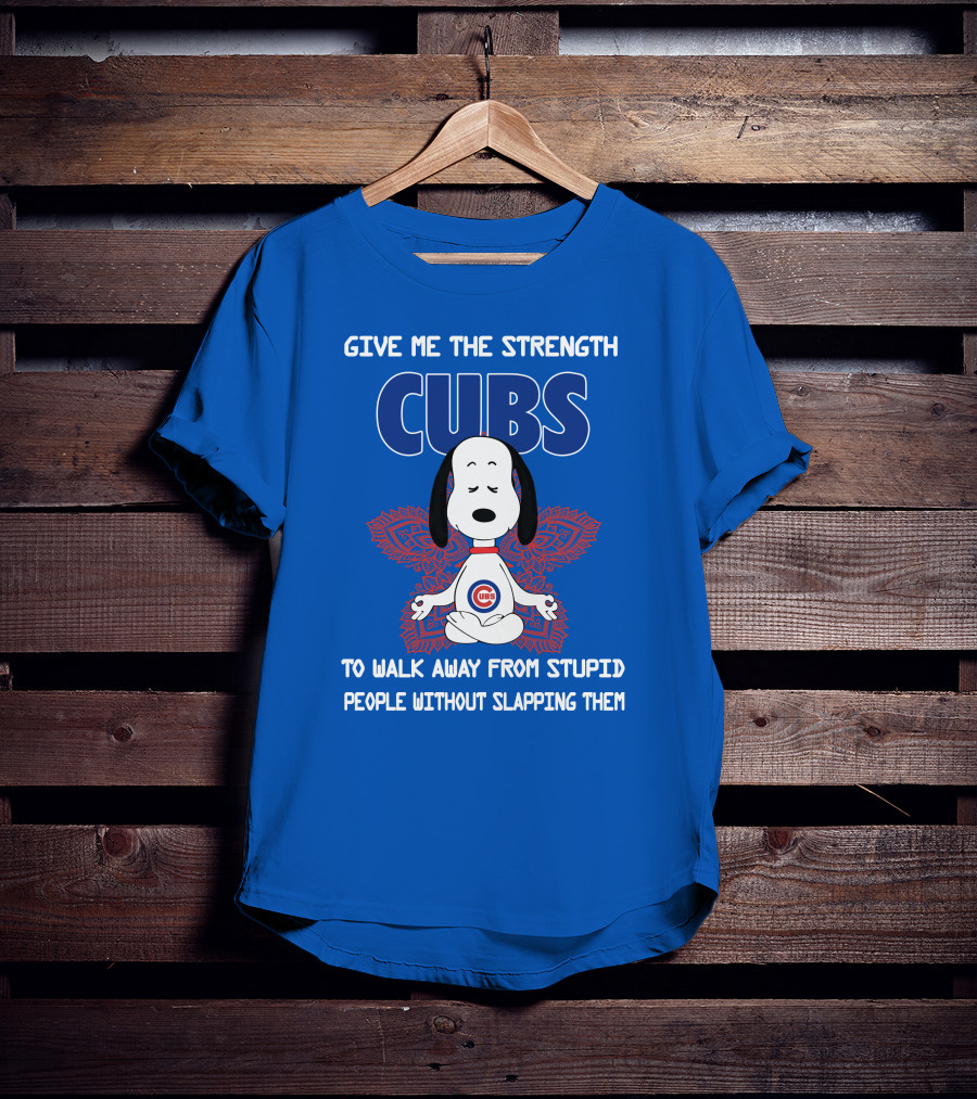 Give Me The Strength Chicago Cubs Snoopy Yoga Walk Away From Stupid People Without Slapping Them T-Shirt