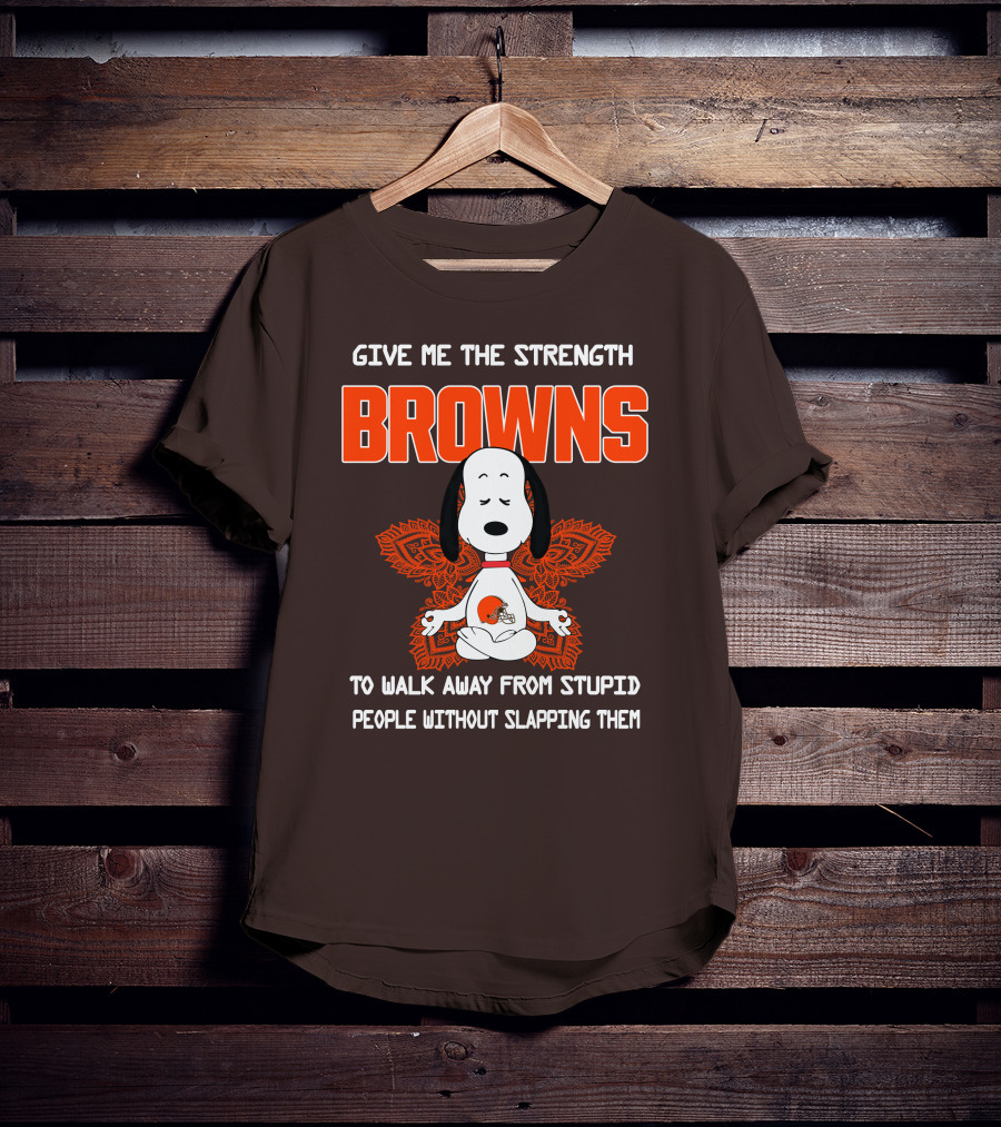 Give Me The Strength Browns Snoopy Yoga To Walk Away From Stupid People T-Shirt