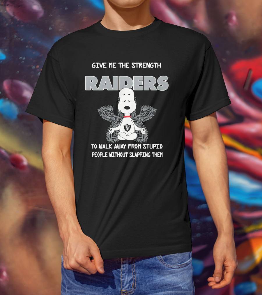 Give Me The Strength Raiders Snoopy To Walk Away From Stupid People Without Slapping Them T-Shirt