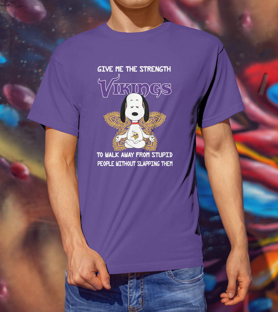 Vikings Snoopy Yoga Give Me The Strength To Walk Away From Stupid People Without Slapping Them T-Shirt