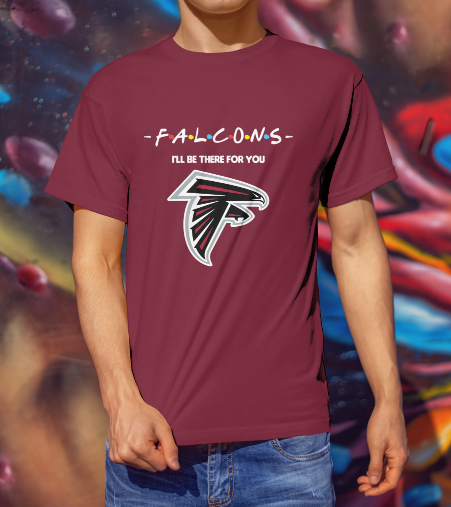Falcons I'll Be There For You Atlanta Iconic T-Shirt